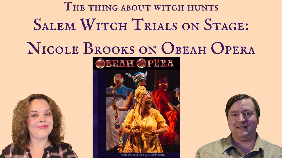 Salem Witch Trials on Stage: Nicole Brooks on Obeah Opera
