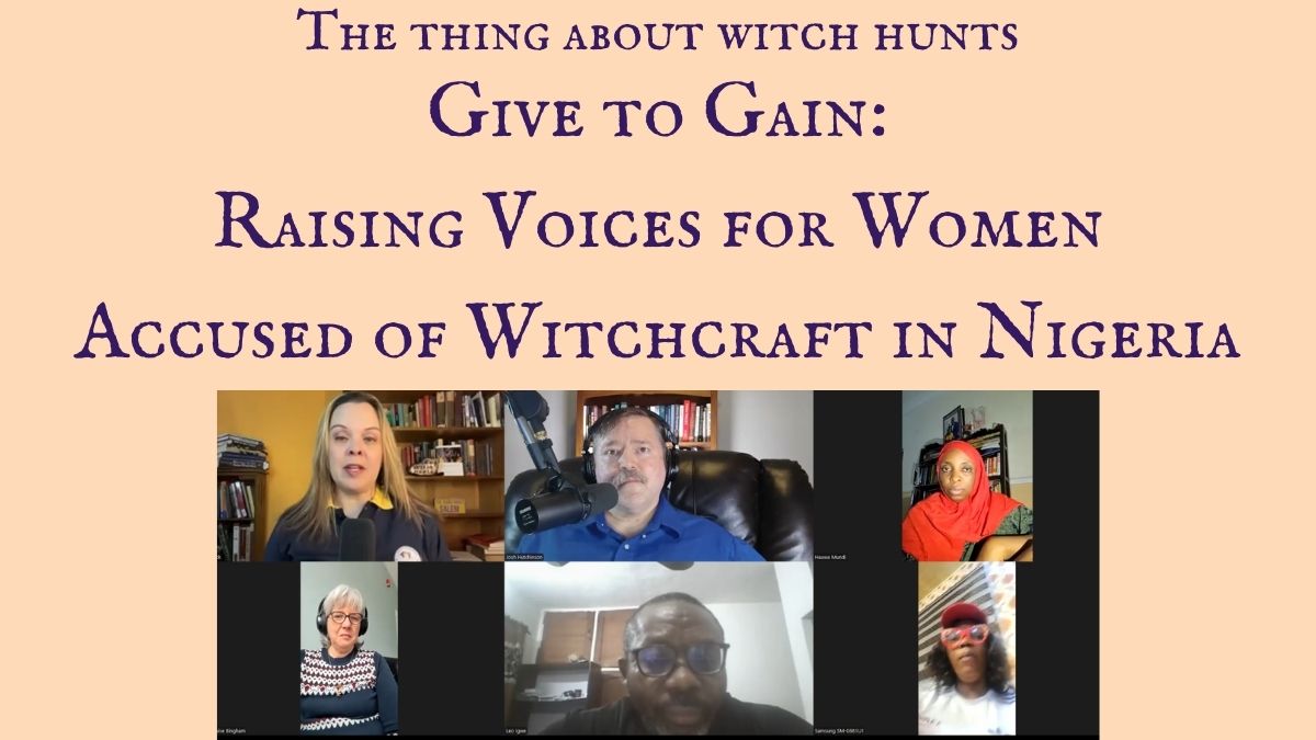 Give to Gain: Raising Voices for Women Accused of Witchcraft in Nigeria