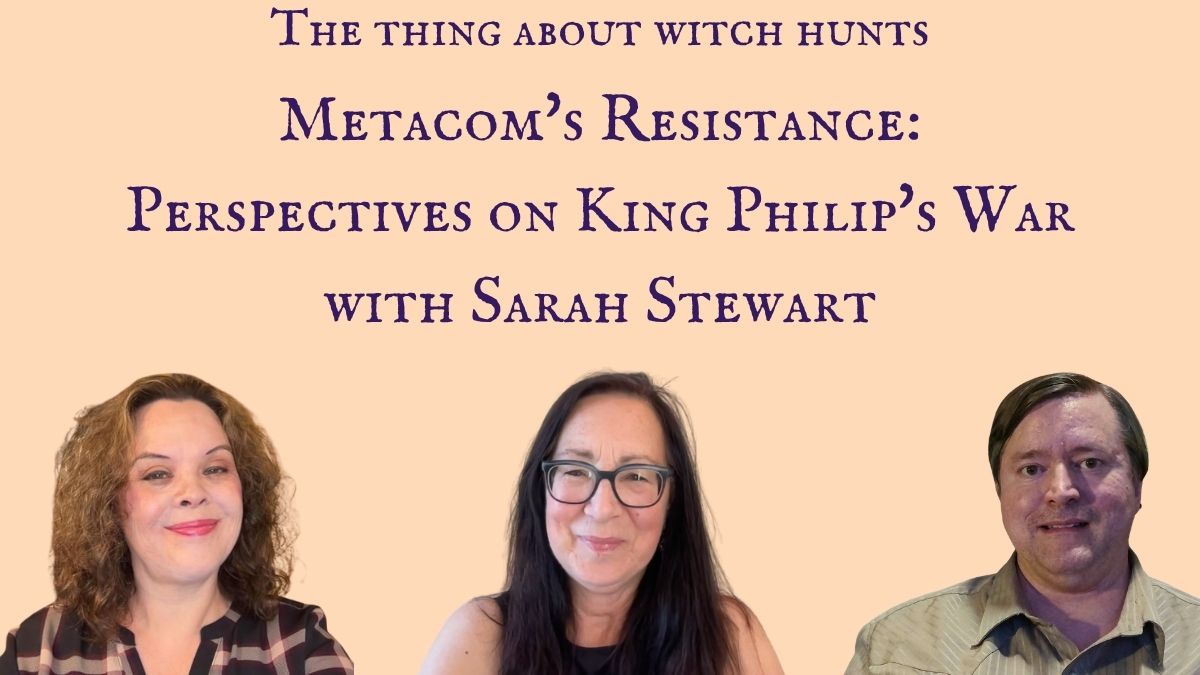 Episode Cover Art for Metacom's Resistance: Perspectives on King Philip's War with Sarah Stewart